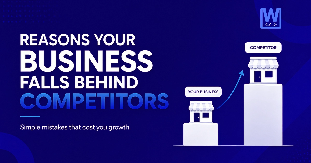 An illustration on a dark blue background with the title "Reasons Your Business Falls Behind Competitors" and the subtitle "Simple mistakes that cost you growth." On the right, two stylized shop icons are shown on different height pedestals. A smaller shop labeled "Your Business" is on a lower pedestal, while a taller shop labeled "Competitor" is on a higher pedestal, with an arrow pointing up from "Your Business" towards "Competitor.
